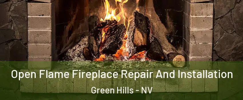 Open Flame Fireplace Repair And Installation Green Hills - NV