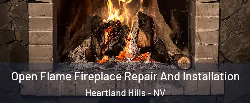 Open Flame Fireplace Repair And Installation Heartland Hills - NV