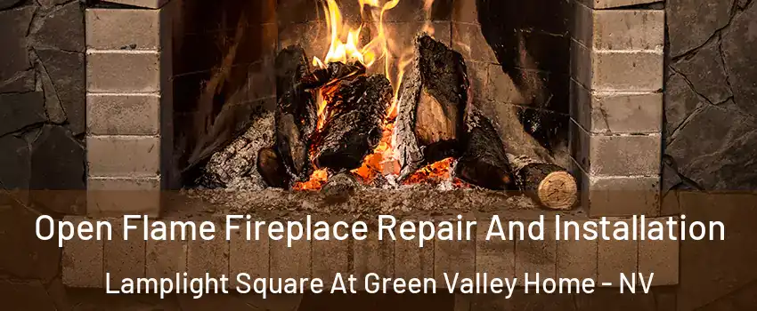 Open Flame Fireplace Repair And Installation Lamplight Square At Green Valley Home - NV