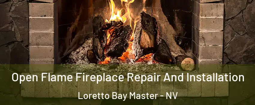 Open Flame Fireplace Repair And Installation Loretto Bay Master - NV