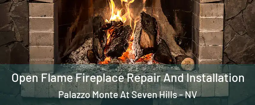 Open Flame Fireplace Repair And Installation Palazzo Monte At Seven Hills - NV