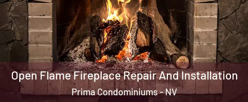 Open Flame Fireplace Repair And Installation Prima Condominiums - NV