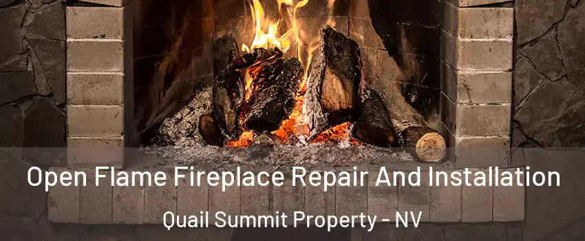 Open Flame Fireplace Repair And Installation Quail Summit Property - NV