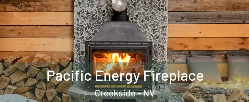 Pacific Energy Fireplace Creekside - NV