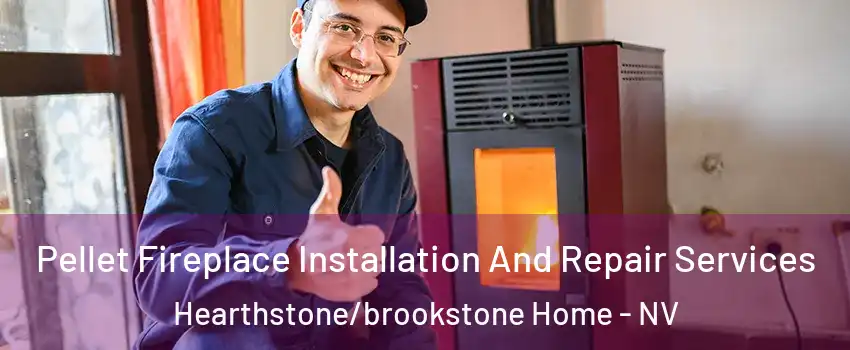 Pellet Fireplace Installation And Repair Services Hearthstone/brookstone Home - NV