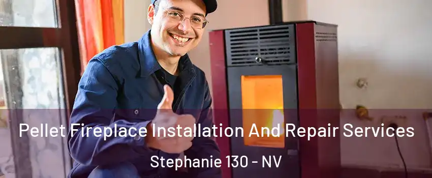 Pellet Fireplace Installation And Repair Services Stephanie 130 - NV