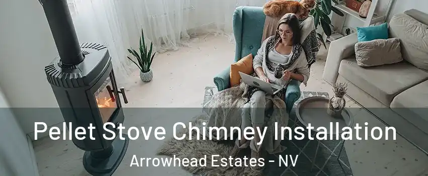 Pellet Stove Chimney Installation Arrowhead Estates - NV