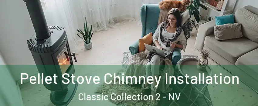 Pellet Stove Chimney Installation Classic Collection 2 - NV