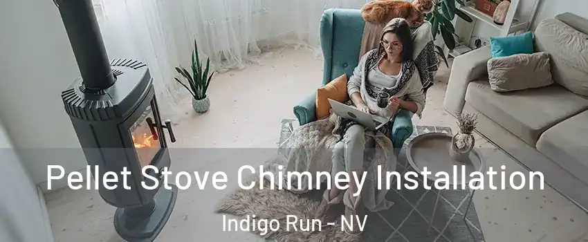 Pellet Stove Chimney Installation Indigo Run - NV