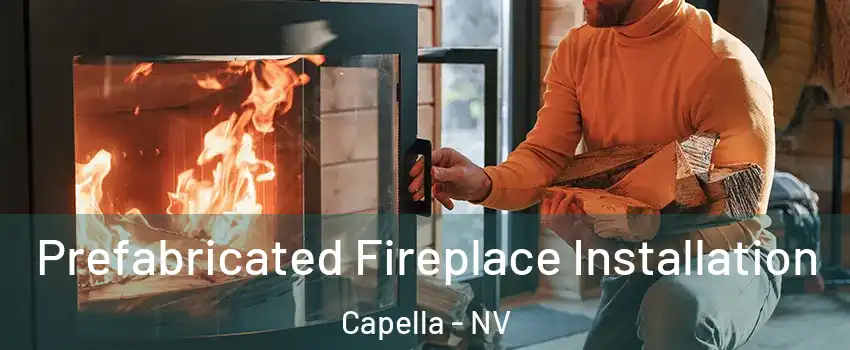 Prefabricated Fireplace Installation Capella - NV