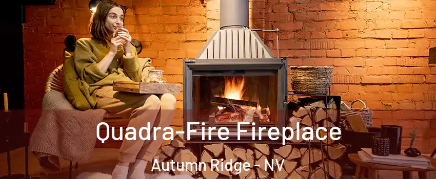 Quadra-Fire Fireplace Autumn Ridge - NV