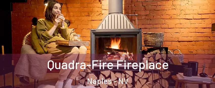 Quadra-Fire Fireplace Naples - NV