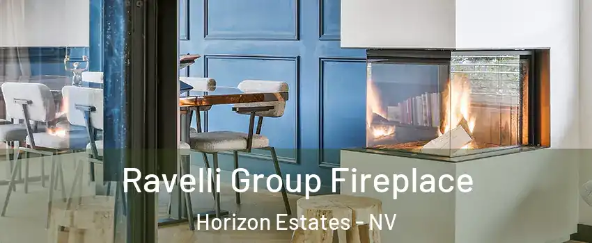 Ravelli Group Fireplace Horizon Estates - NV