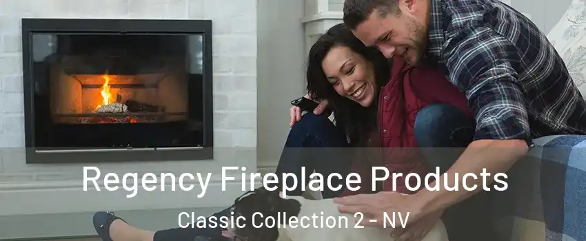 Regency Fireplace Products Classic Collection 2 - NV