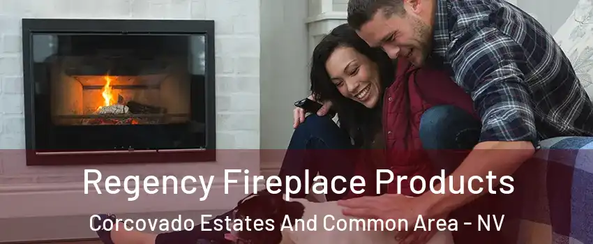 Regency Fireplace Products Corcovado Estates And Common Area - NV