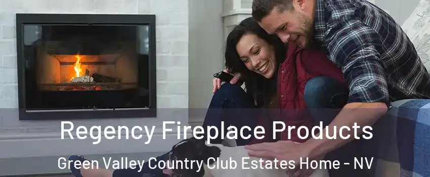 Regency Fireplace Products Green Valley Country Club Estates Home - NV