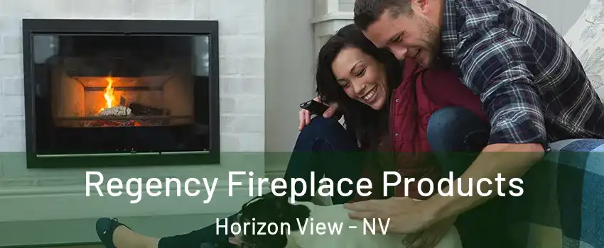 Regency Fireplace Products Horizon View - NV