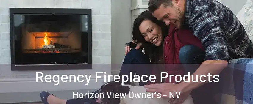 Regency Fireplace Products Horizon View Owner's - NV