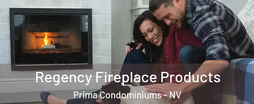 Regency Fireplace Products Prima Condominiums - NV