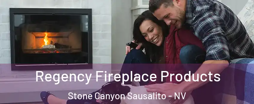 Regency Fireplace Products Stone Canyon Sausalito - NV