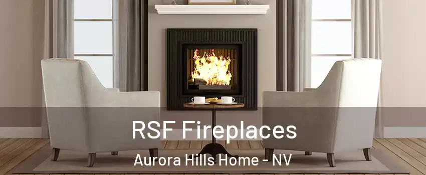 RSF Fireplaces Aurora Hills Home - NV