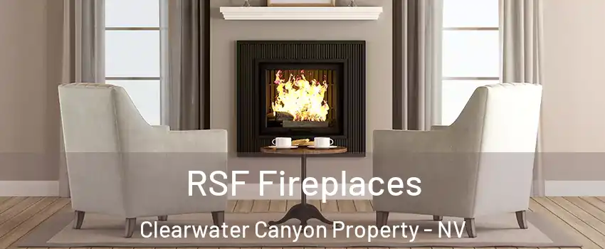 RSF Fireplaces Clearwater Canyon Property - NV