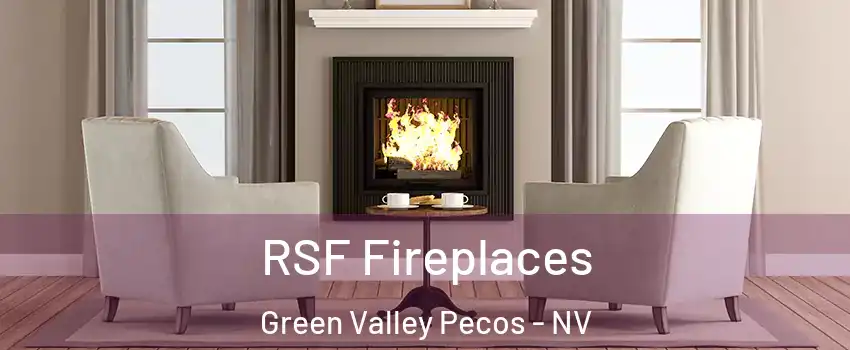 RSF Fireplaces Green Valley Pecos - NV