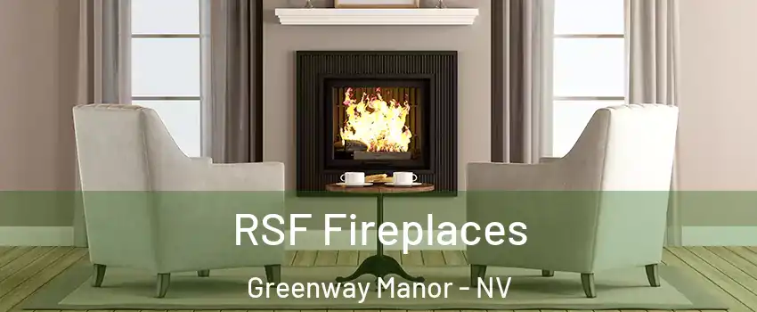 RSF Fireplaces Greenway Manor - NV