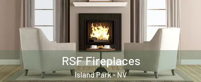 RSF Fireplaces Island Park - NV