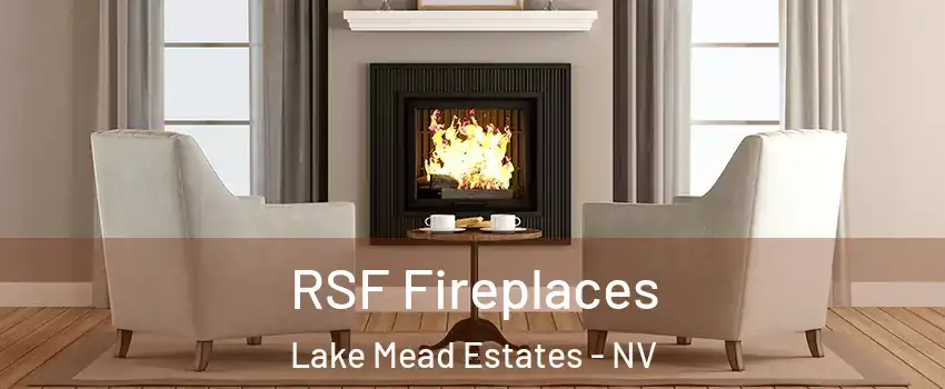 RSF Fireplaces Lake Mead Estates - NV