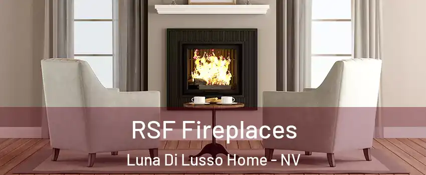 RSF Fireplaces Luna Di Lusso Home - NV