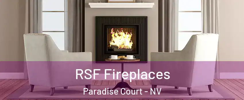 RSF Fireplaces Paradise Court - NV