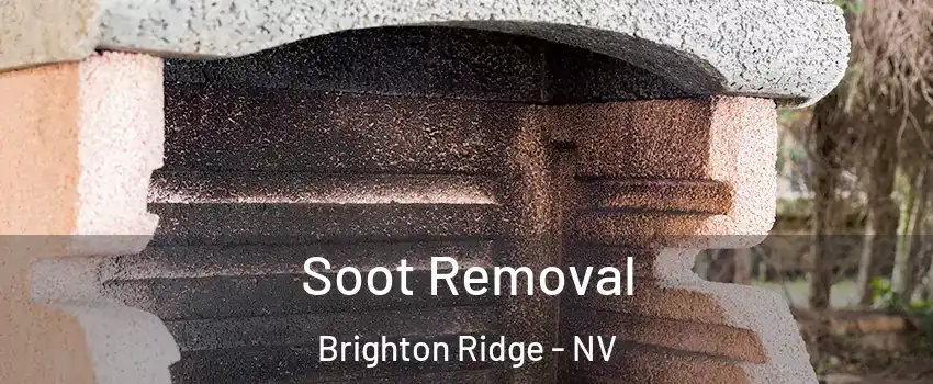 Soot Removal Brighton Ridge - NV