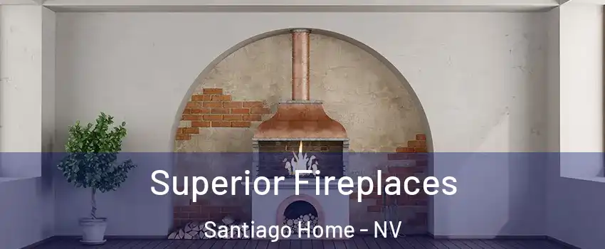 Superior Fireplaces Santiago Home - NV