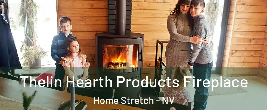 Thelin Hearth Products Fireplace Home Stretch - NV