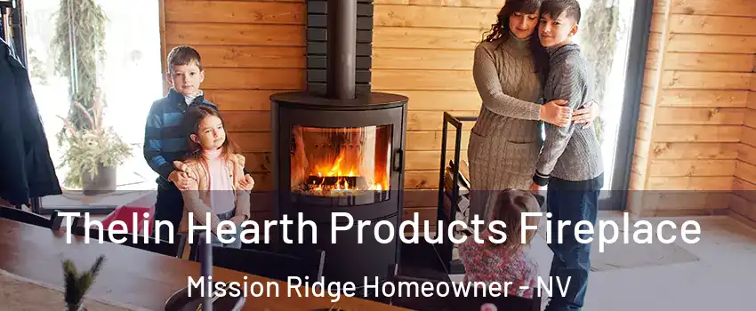 Thelin Hearth Products Fireplace Mission Ridge Homeowner - NV