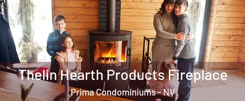 Thelin Hearth Products Fireplace Prima Condominiums - NV