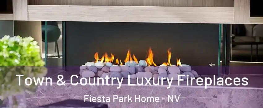 Town & Country Luxury Fireplaces Fiesta Park Home - NV