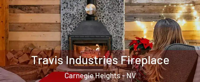 Travis Industries Fireplace Carnegie Heights - NV