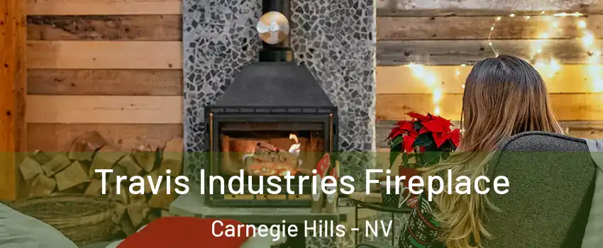 Travis Industries Fireplace Carnegie Hills - NV