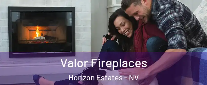 Valor Fireplaces Horizon Estates - NV