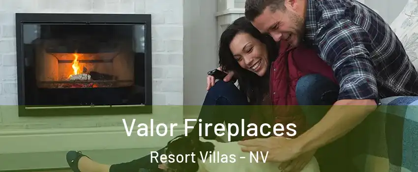 Valor Fireplaces Resort Villas - NV