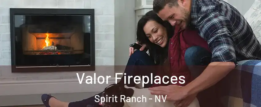 Valor Fireplaces Spirit Ranch - NV