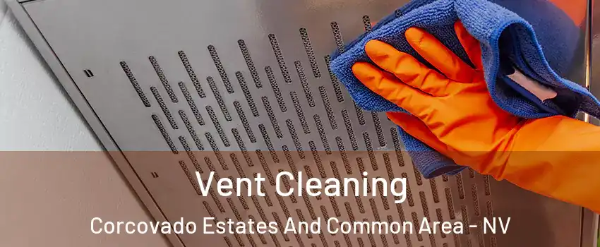 Vent Cleaning Corcovado Estates And Common Area - NV