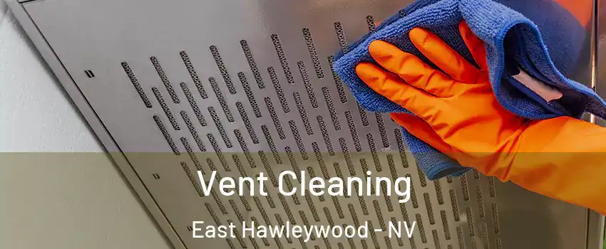 Vent Cleaning East Hawleywood - NV