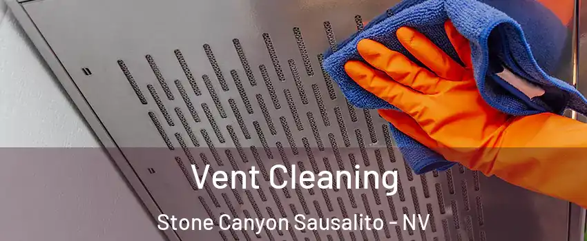 Vent Cleaning Stone Canyon Sausalito - NV