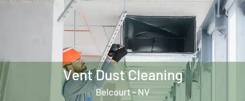 Vent Dust Cleaning Belcourt - NV