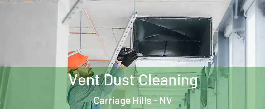 Vent Dust Cleaning Carriage Hills - NV