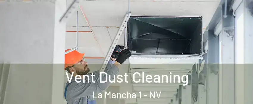 Vent Dust Cleaning La Mancha 1 - NV