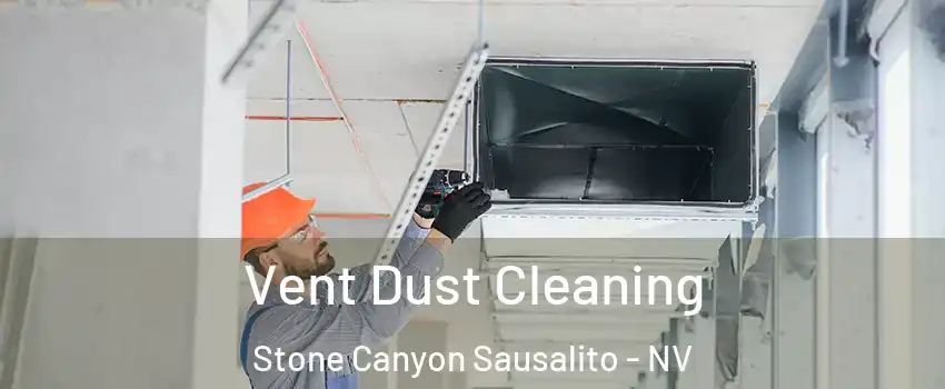 Vent Dust Cleaning Stone Canyon Sausalito - NV